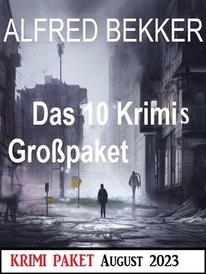 cover image of Das 10 Krimis Großpaket August 2023